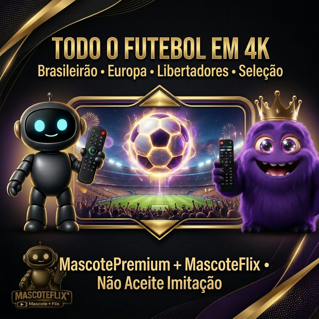 Todo o futebol em 4K — Brasileirão, Europa, Libertadores e Seleção — Mascote Premium