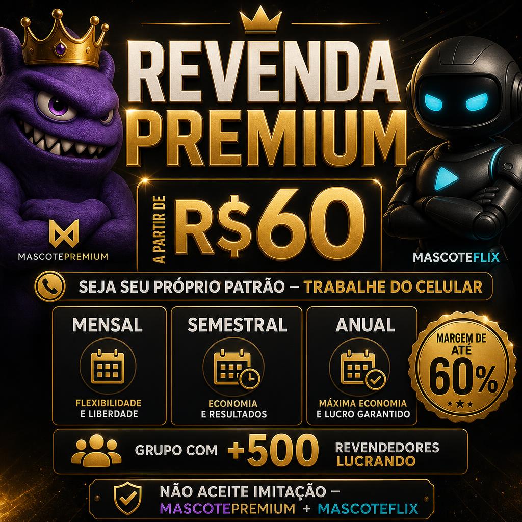 Revenda Premium a Partir de R$60 — Trabalhe do Celular — Grupo com +500 Revendedores
