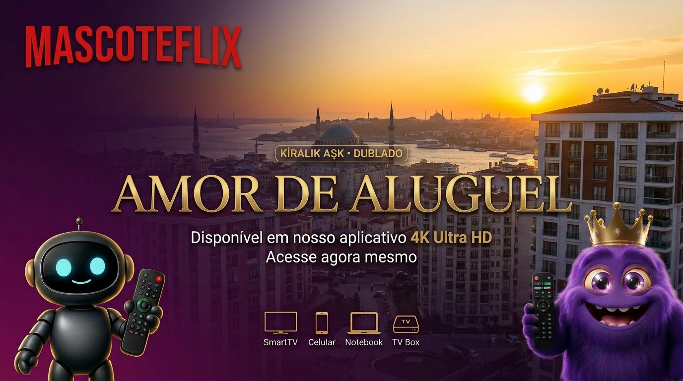 Amor de Aluguel — Kiralık Aşk — Dublado — Novela Turca em 4K — MascoteFlix